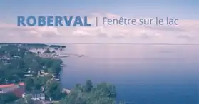 Quoi Faire à Roberval - fenêtre sur le lac