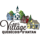 Village Québécois d'Antan Village Québécois d'Antan