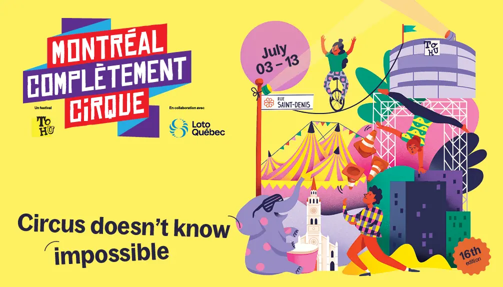 Montréal Complètement CiRQUE - Festival TOHU