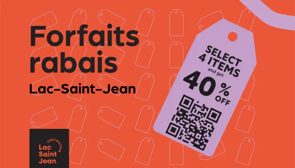 Destination Lac-St-Jean - forfaits rabais