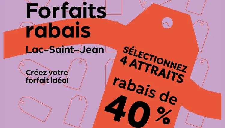 Forfaits rabais Lac-Saint-Jean : sélectionnez 4 attraits et obtenez 40 % de rabais