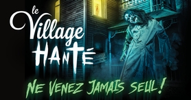 Le Village hanté du Village Québécois d'Antan